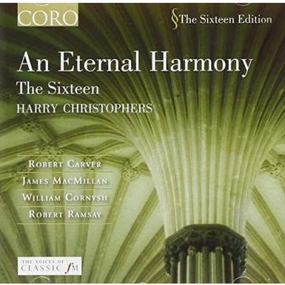 Afbeelding van The Sixteen, Harry Christophers An Eternal Harmony (CD)