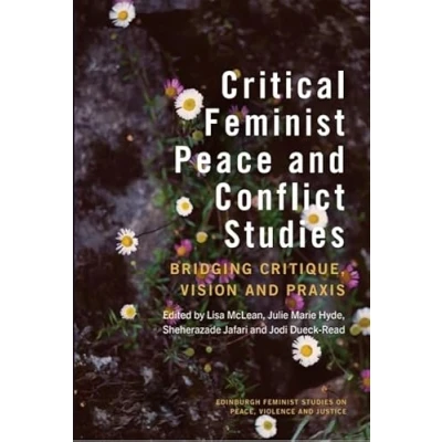 Afbeelding van Edinburgh Feminist Studies on Peace, Violence and Justice Critical Peace Conflict