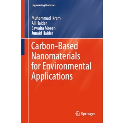 Afbeelding van Engineering Materials Carbon Based Nanomaterials for Environmental Applications