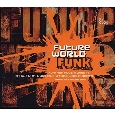 Afbeelding van Future World Funk: Further Adventures In Afro, Funk, Dub And Beats
