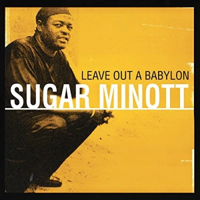 Afbeelding van Sugar Minott Leave Out A Babylon