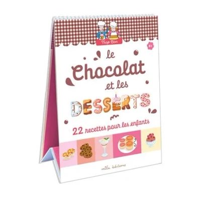 Image de Trop bon ! Le chocolat et les desserts