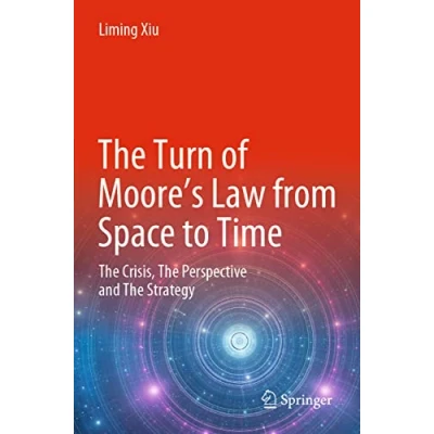 Afbeelding van The Turn of Moore’s Law from Space to Time