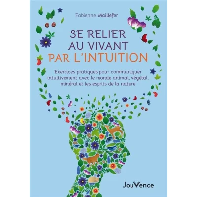 Image de Se relier au vivant par l&#039;intuition