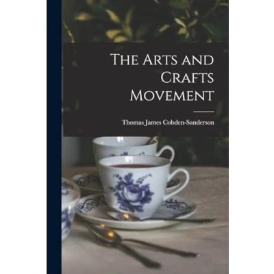 Afbeelding van The Arts and Crafts Movement