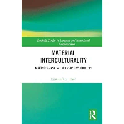 Afbeelding van Routledge Studies in Language and Intercultural Communication Material Interculturality