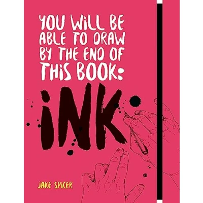 Afbeelding van You Will Be Able to Draw by the End of this Book: Ink