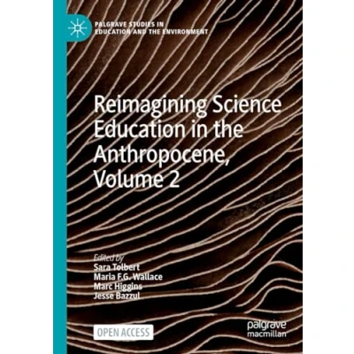 Afbeelding van Palgrave Studies in Education and the Environment Reimagining Science Anthropocene, Volume 2