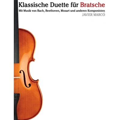 Afbeelding van Klassische Duette Für Bratsche: Bratsche Anfänger. Mit Musik Von Bach, Beethoven, Mozart Und Anderen Komponisten