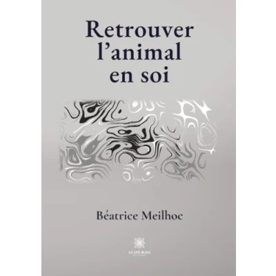 Afbeelding van Retrouver l&#039;animal en soi