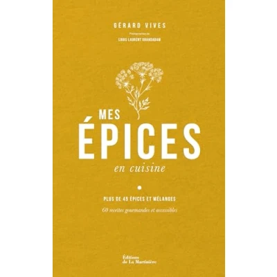 Afbeelding van Les epices en cuisine 60 recettes pour apprendre a connaitre