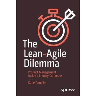 Afbeelding van The Lean Agile Dilemma