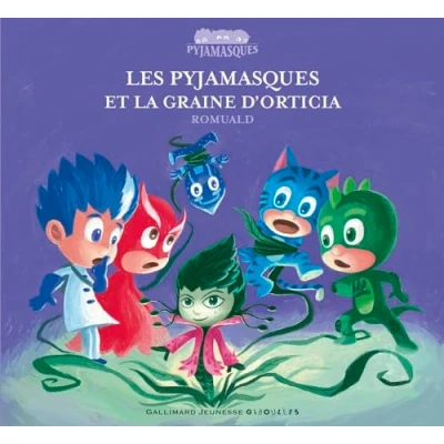 Afbeelding van Les Pyjamasques et la graine d&#039;Orticia