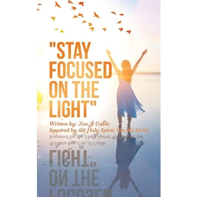 Afbeelding van &quot;Stay Focused on the Light&quot;