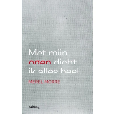 Afbeelding van Met mijn ogen dicht ik alles heel