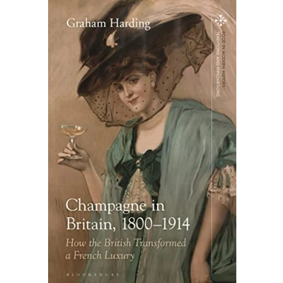 Afbeelding van Food in Modern History: Traditions and Innovations Champagne Britain, 1800 1914