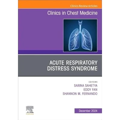 Afbeelding van The Clinics: Internal MedicineVolume 45 4 Acute Respiratory Distress Syndrome, An Issue of Clinics in Chest Medicine