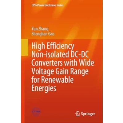 Afbeelding van CPSS Power Electronics Series High Efficiency Non isolated DC Converters with Wide Voltage Gain Range for Renewable Energies