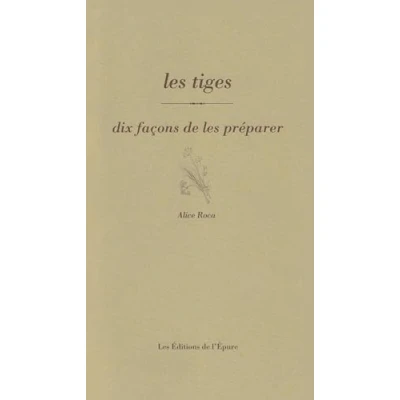Afbeelding van LES TIGES DIX FACONS DE PREPARER