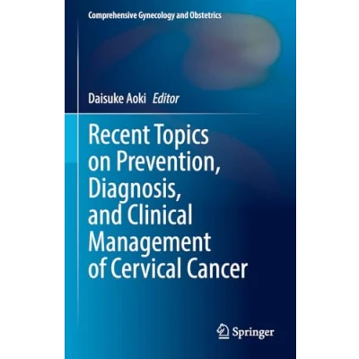 Afbeelding van Comprehensive Gynecology and Obstetrics Recent Topics on Prevention, Diagnosis, Clinical Management of Cervical Cancer