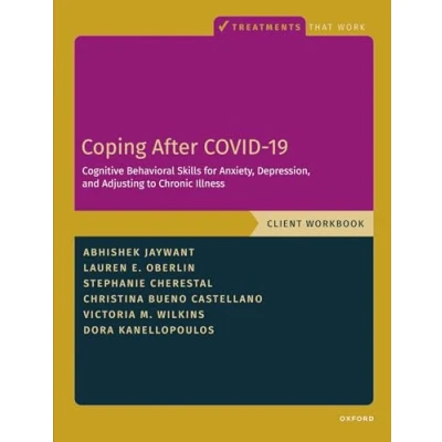 Afbeelding van Coping After Covid 19: Cognitive Behavioral Skills for Anxiety, Depression, and Adjusting to Chronic Illness: Client Workbook
