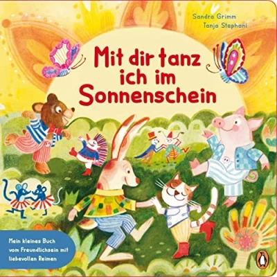 Afbeelding van Mit dir tanz ich im Sonnenschein Mein kleines Buch vom Freundlichsein