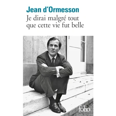 Afbeelding van Je dirai malgré tout que cette vie fut belle
