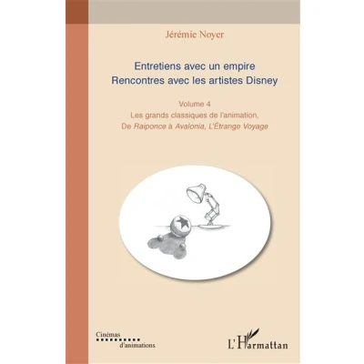 Image de Entretiens avec un empire. Rencontres les artistes Disney