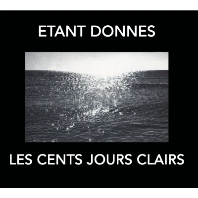Afbeelding van Etant Donnes Les Cent Jours Claires (CD)