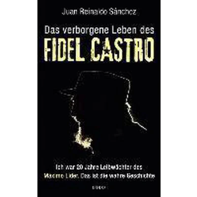 Afbeelding van Das verborgene Leben des Fidel Castro