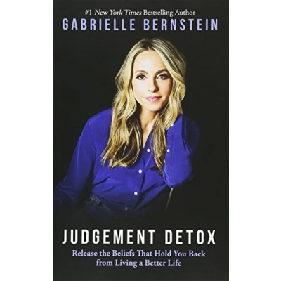 Afbeelding van Judgement Detox : Release the Beliefs That Hold You Back from Living a Better Life
