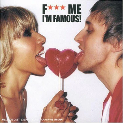Afbeelding van Fuck Me I&#039;M Famous