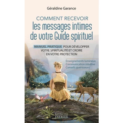 Image de Comment recevoir les messages intimes de votre guide spirituel Manuel pratique pour développer spiritualité et croire en vot