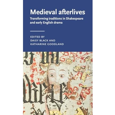 Afbeelding van Manchester Medieval Literature and Culture Afterlives