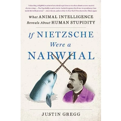 Afbeelding van If Nietzsche Were a Narwhal