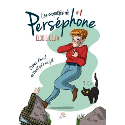 Afbeelding van LES ENQUETES DE PERSEPHONE,01:CRIME D&#039;AVRIL NE TIENT QU&#039;A UN
