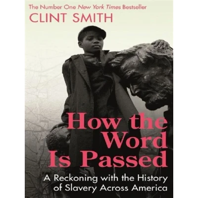 Image de HOW THE WORD IS PASSED : A RECKONING WITH HISTORY O