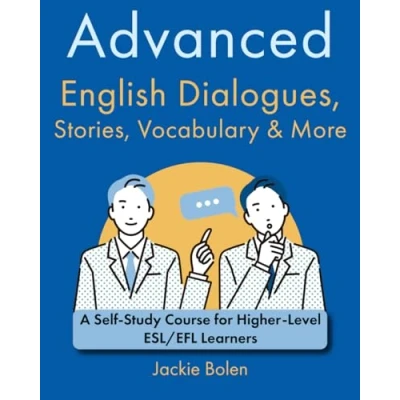 Afbeelding van Higher Level English: Up Your English Quickly and Easily! Advanced Dialogues, Stories, Vocabulary &amp; More