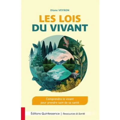 Image de Les lois du vivant Comprendre le pour prendre soin de sa santé