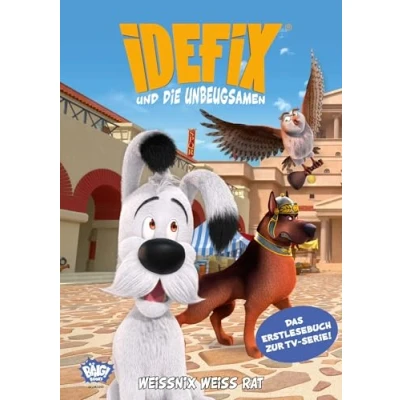 Afbeelding van Idefix und die Unbeugsamen Weissnix weiß Rat