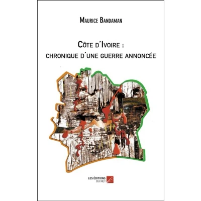 Image de Côte d&#039;Ivoire : chronique d&#039;une guerre annoncée