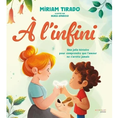 Afbeelding van A L&#039;INFINI UNE JOLIE HISTOIRE POUR COMPRENDRE QUE L&#039;AMOUR NE