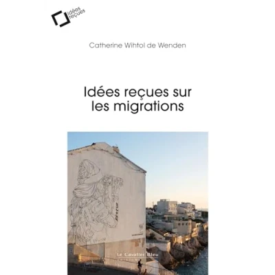 Afbeelding van IDEES RECUES SUR LES MIGRATIONS