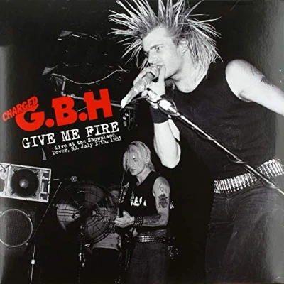 Afbeelding van G.B.H. Give Me Fire: Live At the Showplace, July 17th, 1983 (LP)