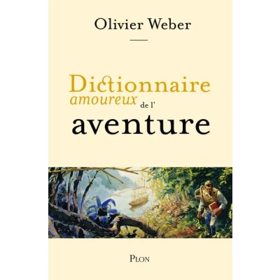 Image de Dictionnaire Amoureux de l&#039;aventure