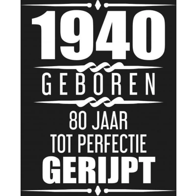 Afbeelding van 1940 Geboren 80 Jaar Tot Perfectie Gerijpt