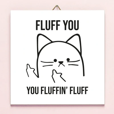 Afbeelding van Tegeltje Fluff You