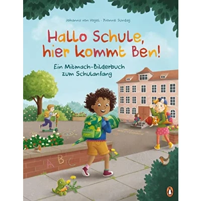 Afbeelding van Hallo Schule, hier kommt Ben! Ein Mitmach Bilderbuch zum Schulanfang