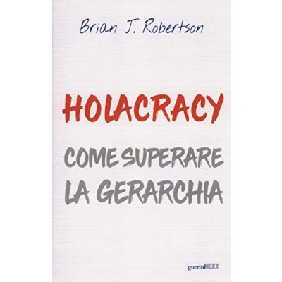 Afbeelding van Holacracy. Come superare la gerarchia