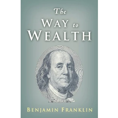 Afbeelding van The Way to Wealth: Ben Franklin on Money and Success